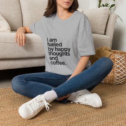 Coffee T‑Shirt — "I am fueled by happy thoughts and coffee." Casual Graphic Tee for Coffee Lovers