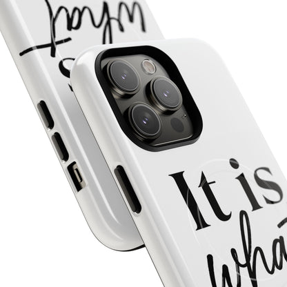 Tough Magnetic Case — "It Is What It Is" Minimalist Phone Case