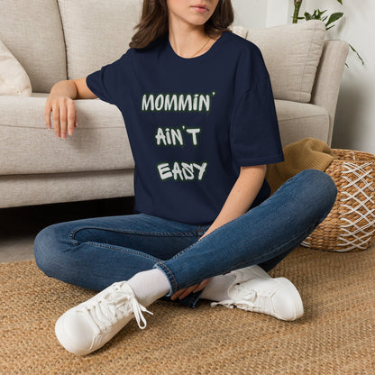 Mommin' Ain't Easy T-Shirt — Funny Mom Graphic Tee for New Moms & Mother's Day
