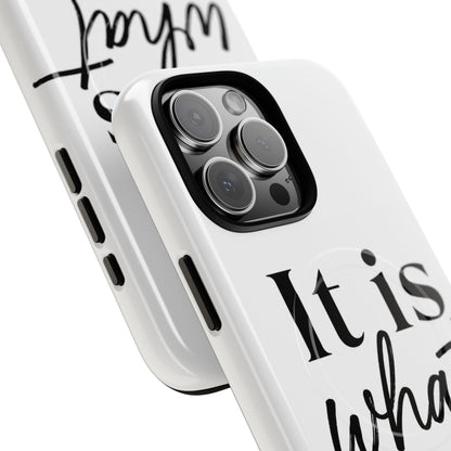 Tough Magnetic Case — "It Is What It Is" Minimalist Phone Case