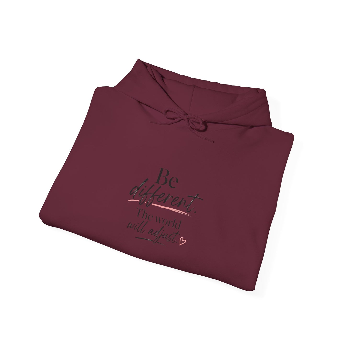 Hoodie — "Be Different, The World Will Adjust" Minimal Inspirational Pullover