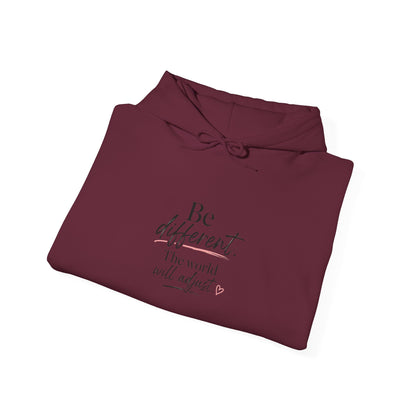 Hoodie — "Be Different, The World Will Adjust" Minimal Inspirational Pullover