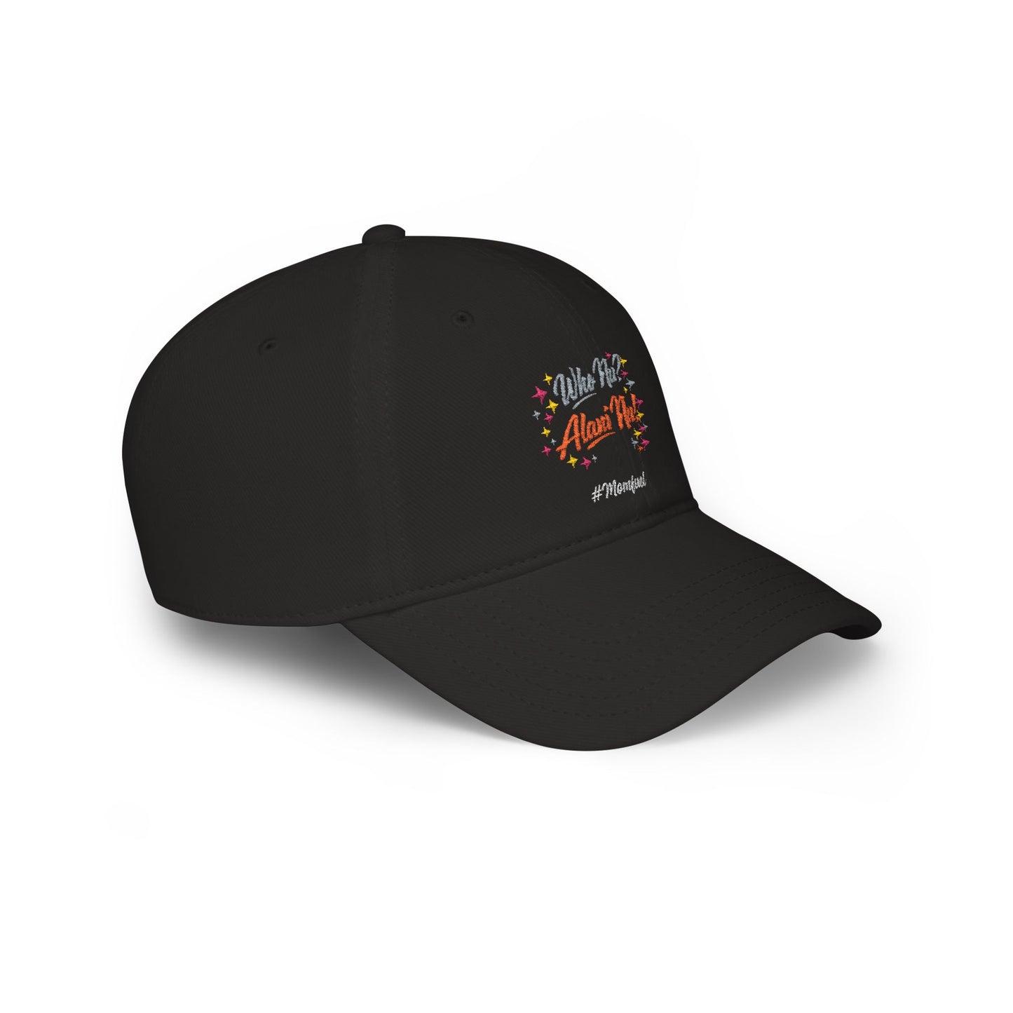 Low Profile Baseball Cap — "Who Me? I Clean Up" Floral Statement Hat