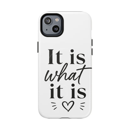 Tough Magnetic Case — "It Is What It Is" Minimalist Phone Case