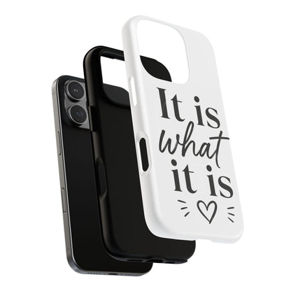 Tough Magnetic Case — "It Is What It Is" Minimalist Phone Case