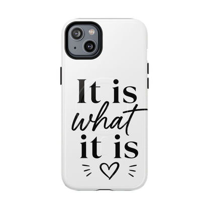 Tough Magnetic Case — "It Is What It Is" Minimalist Phone Case