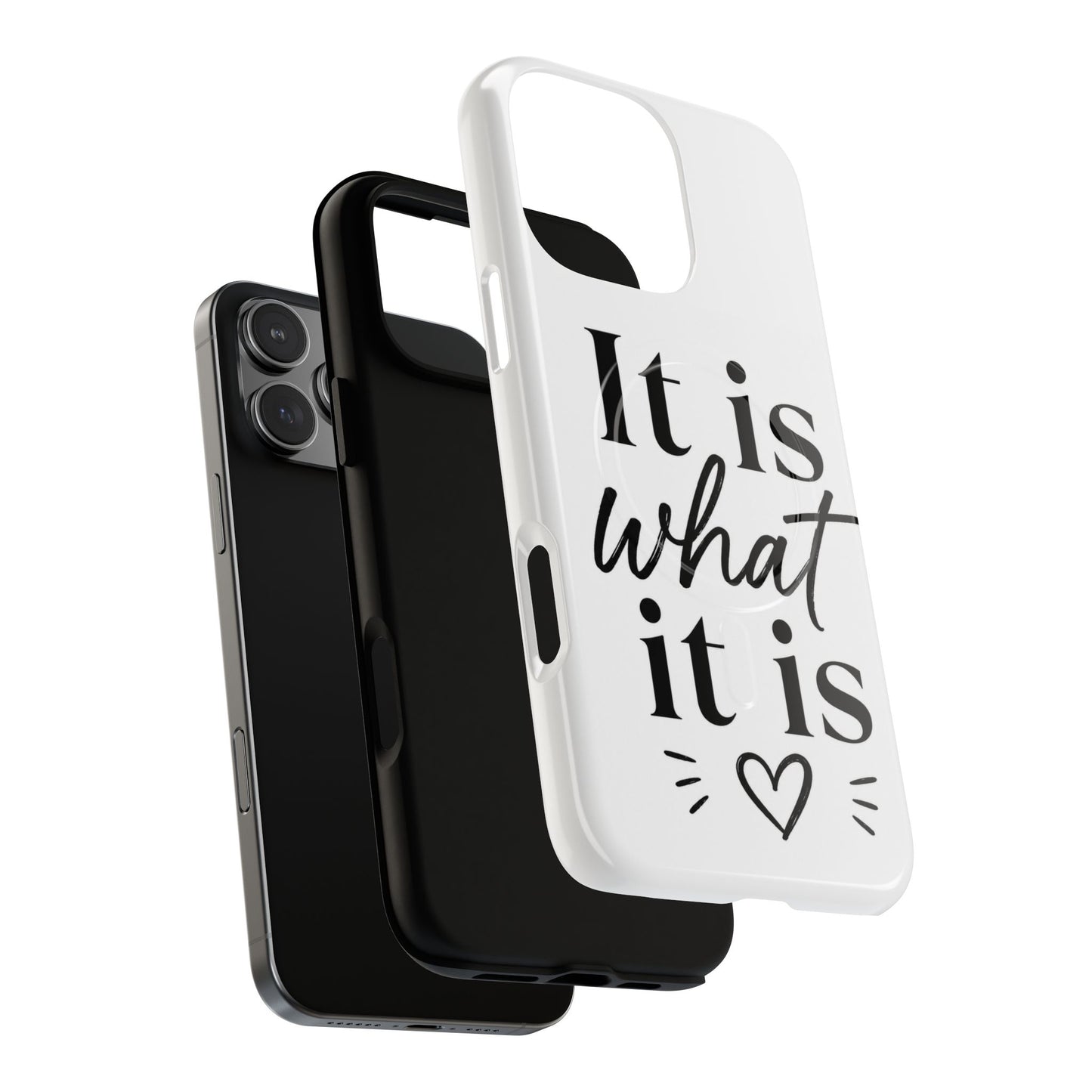 Tough Magnetic Case — "It Is What It Is" Minimalist Phone Case