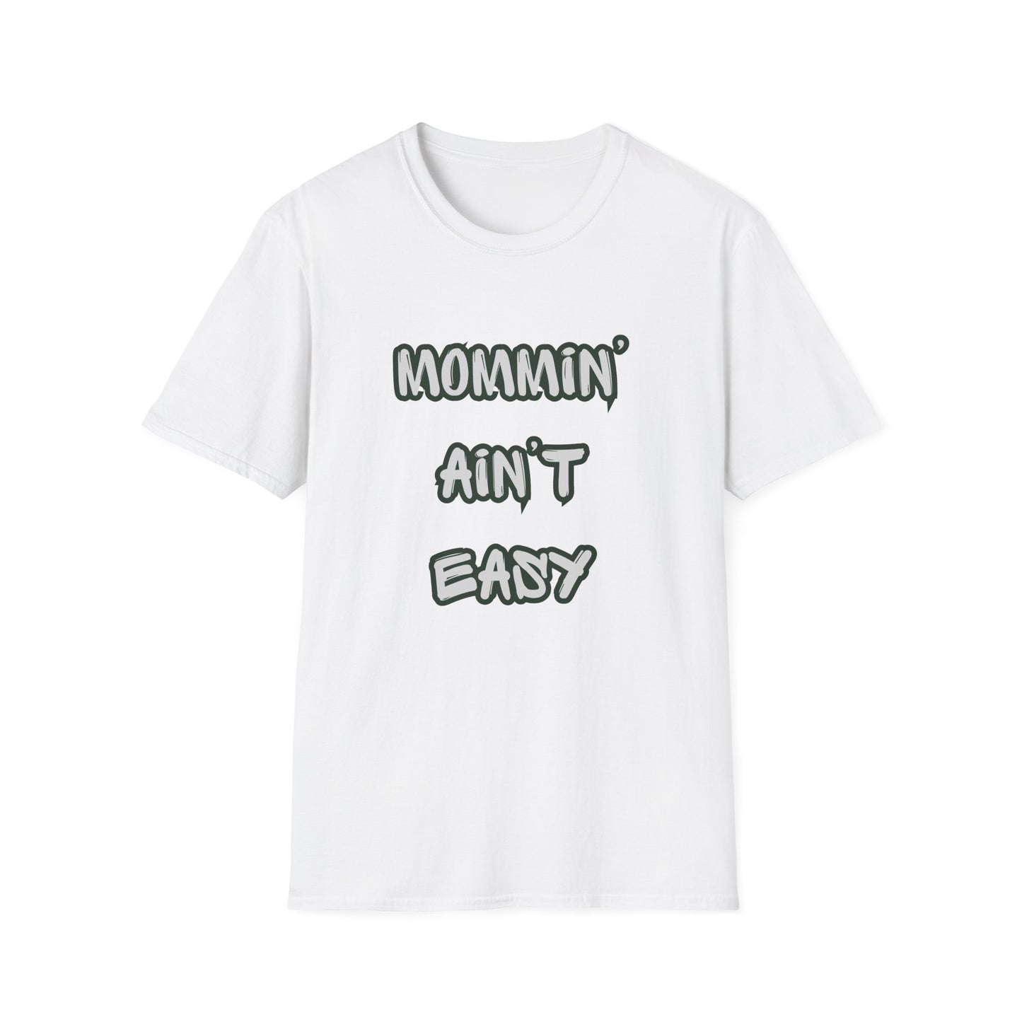 Mommin' Ain't Easy T-Shirt — Funny Mom Graphic Tee for New Moms & Mother's Day