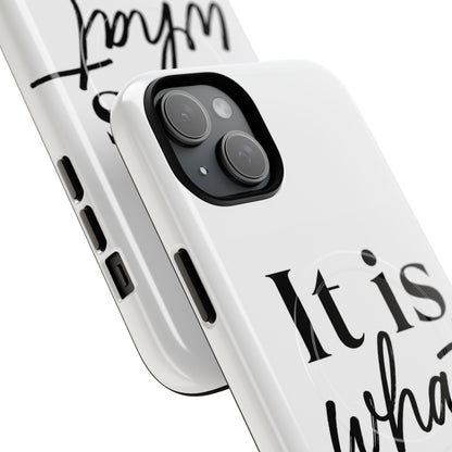 Tough Magnetic Case — "It Is What It Is" Minimalist Phone Case