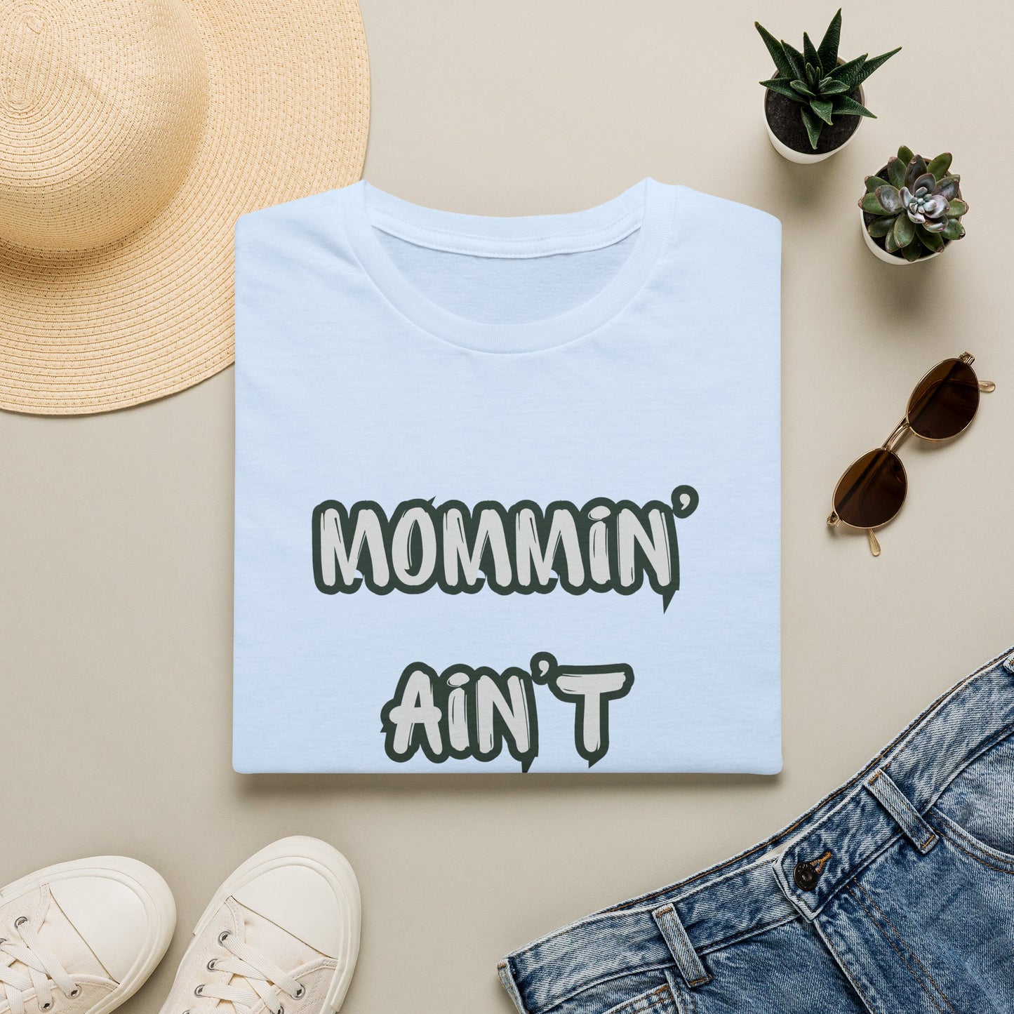 Mommin' Ain't Easy T-Shirt — Funny Mom Tee for New & Busy Mothers