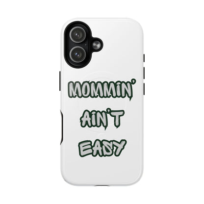 Mommin' Ain't Easy Tough Magnetic Phone Case