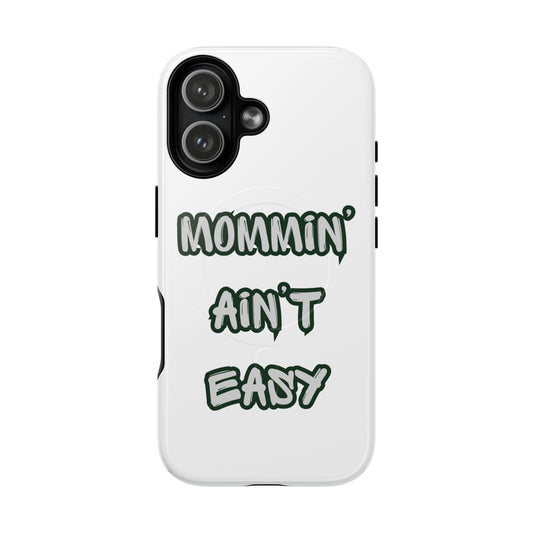 Mommin' Ain't Easy Tough Magnetic Phone Case
