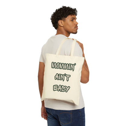 Mommin' Ain't Easy Canvas Tote — Funny Mom Grocery & Everyday Shoulder Bag