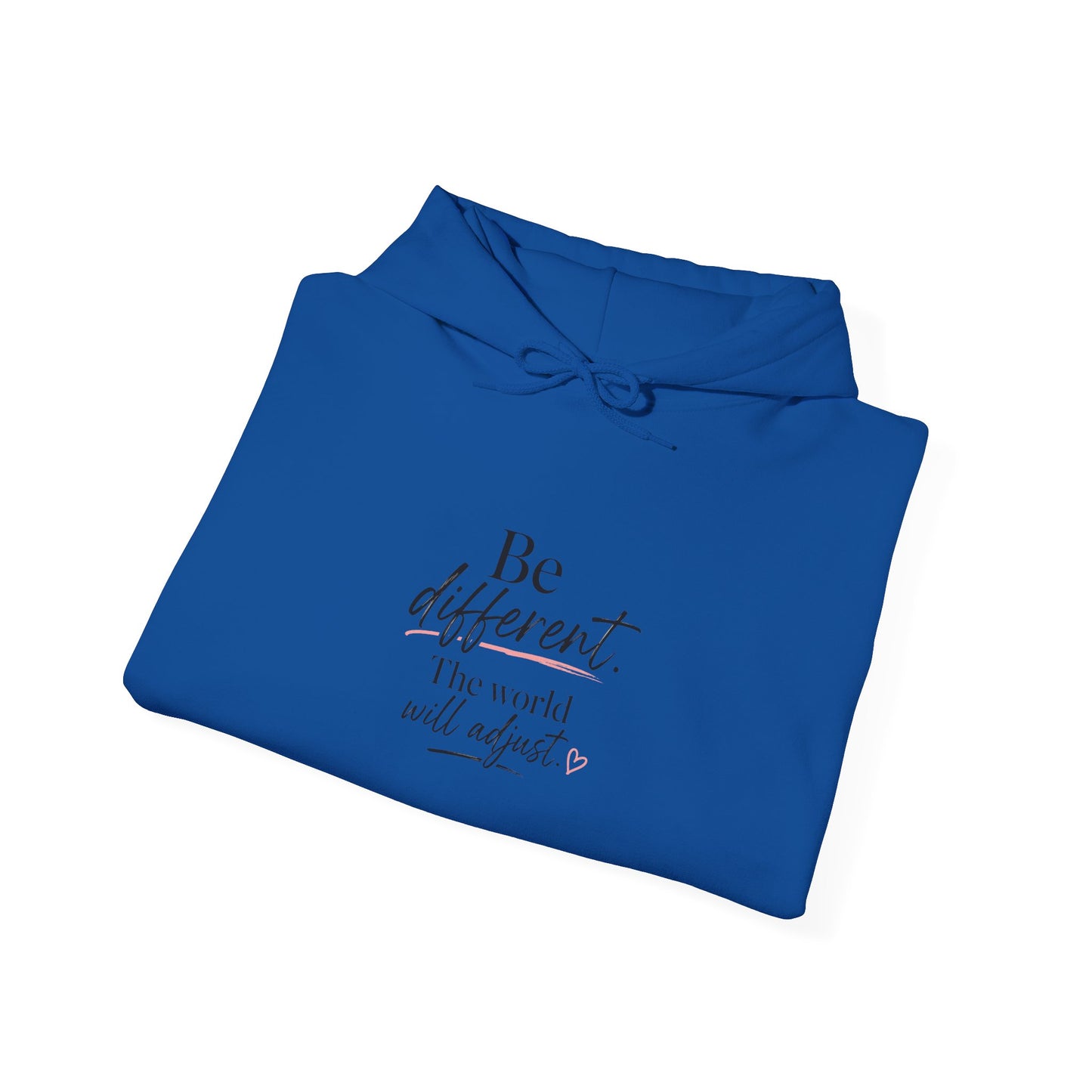 Hoodie — "Be Different, The World Will Adjust" Minimal Inspirational Pullover