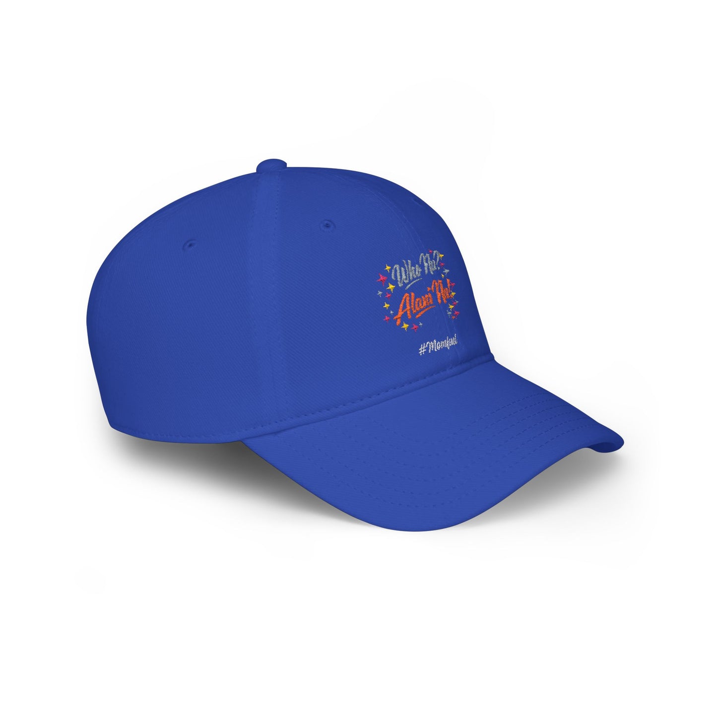 Low Profile Baseball Cap — "Who Me? I Clean Up" Floral Statement Hat