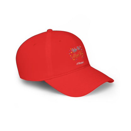 Low Profile Baseball Cap — "Who Me? I Clean Up" Floral Statement Hat