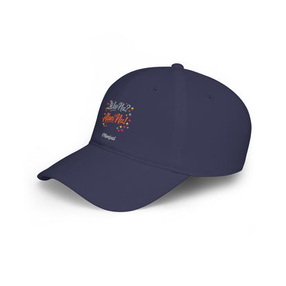 Low Profile Baseball Cap — "Who Me? I Clean Up" Floral Statement Hat