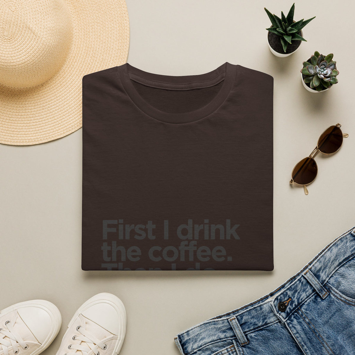 Coffee First T‑Shirt — "First I drink the coffee. Then I do the things." Casual Graphic Tee for Coffee Lovers