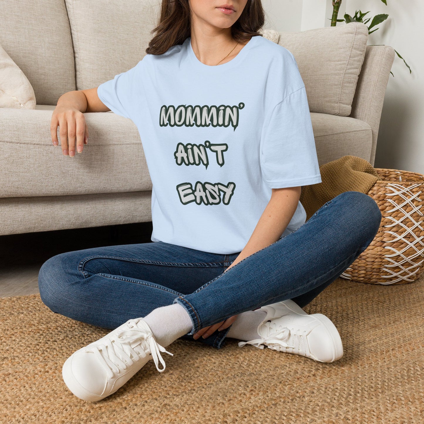 Mommin' Ain't Easy T-Shirt — Funny Mom Tee for New & Busy Mothers