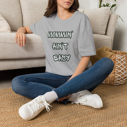 Mommin' Ain't Easy T-Shirt — Funny Mom Graphic Tee for New Moms & Mother's Day