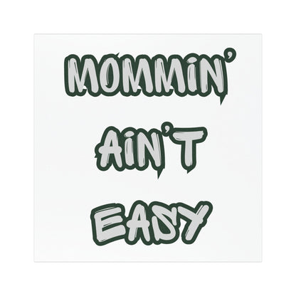 Mommin' Ain't Easy Car Magnet — Funny Mom Momlife Vinyl Magnet for Mothers, Gifts & Mother's Day