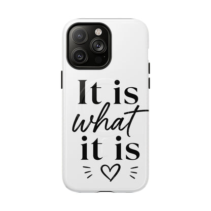 Tough Magnetic Case — "It Is What It Is" Minimalist Phone Case