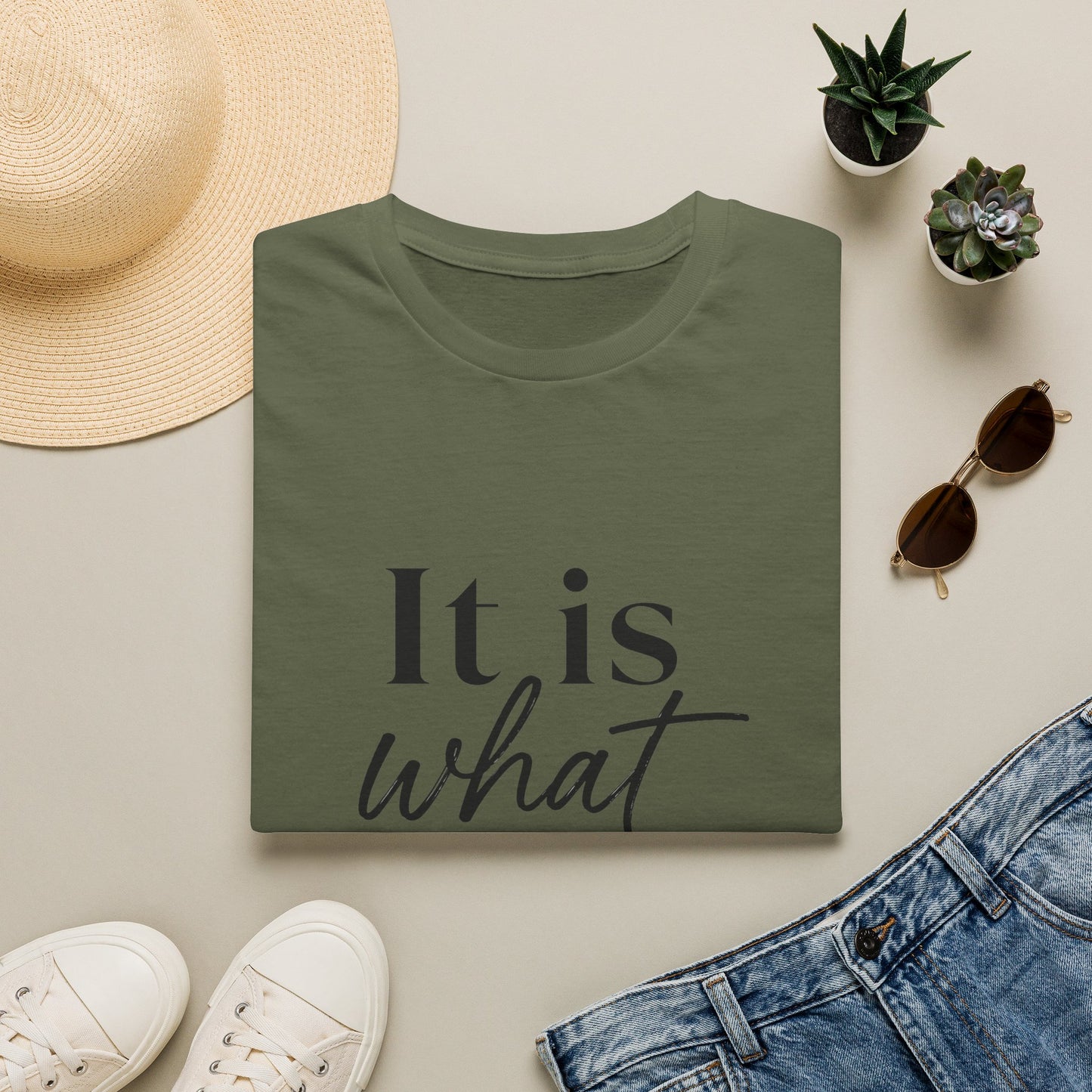 It Is What It Is T-Shirt — Casual Inspirational Quote Tee