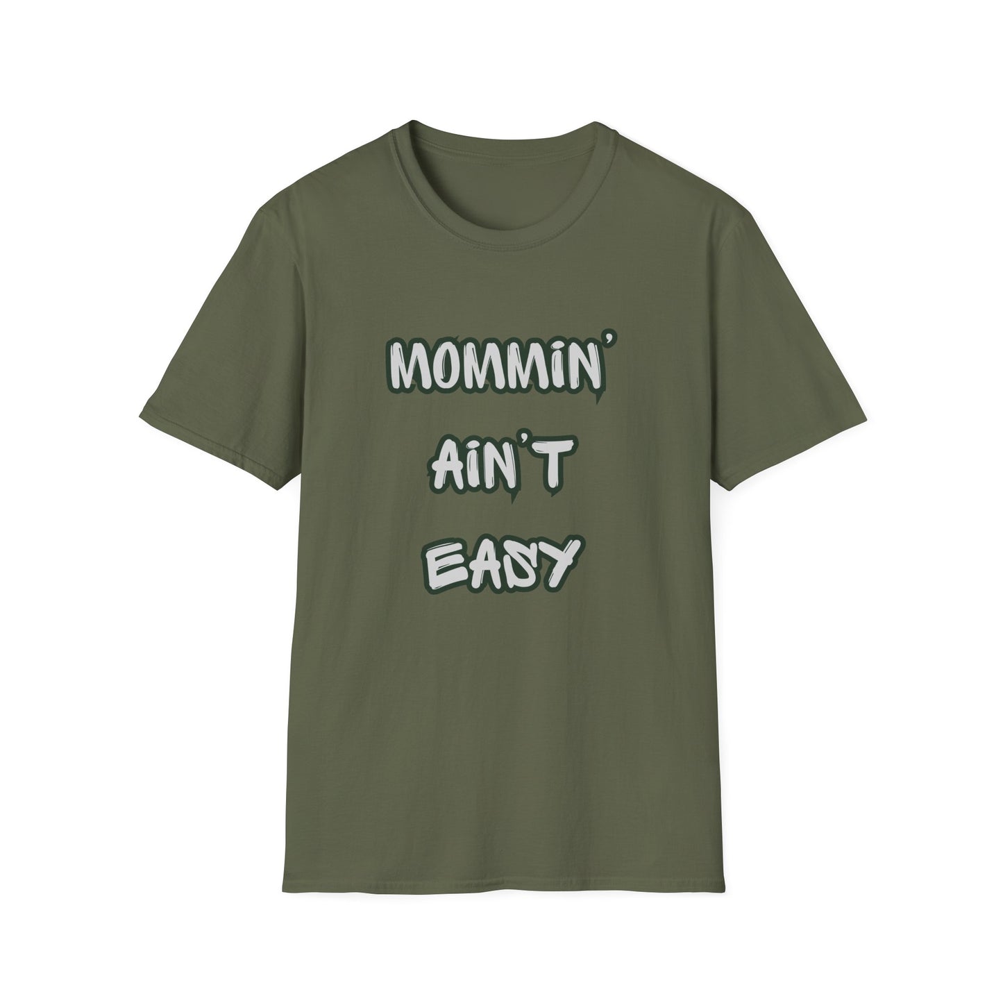Mommin' Ain't Easy T-Shirt — Funny Mom Tee for New & Busy Mothers