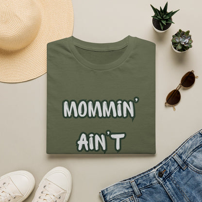 Mommin' Ain't Easy T-Shirt — Funny Mom Graphic Tee for New Moms & Mother's Day