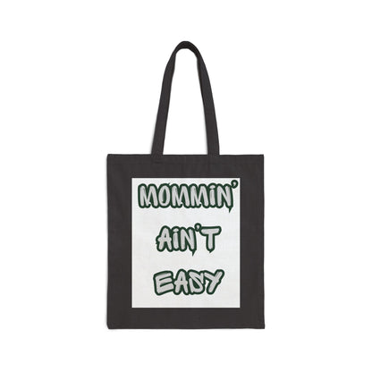Mommin' Ain't Easy Canvas Tote — Funny Mom Grocery & Everyday Shoulder Bag