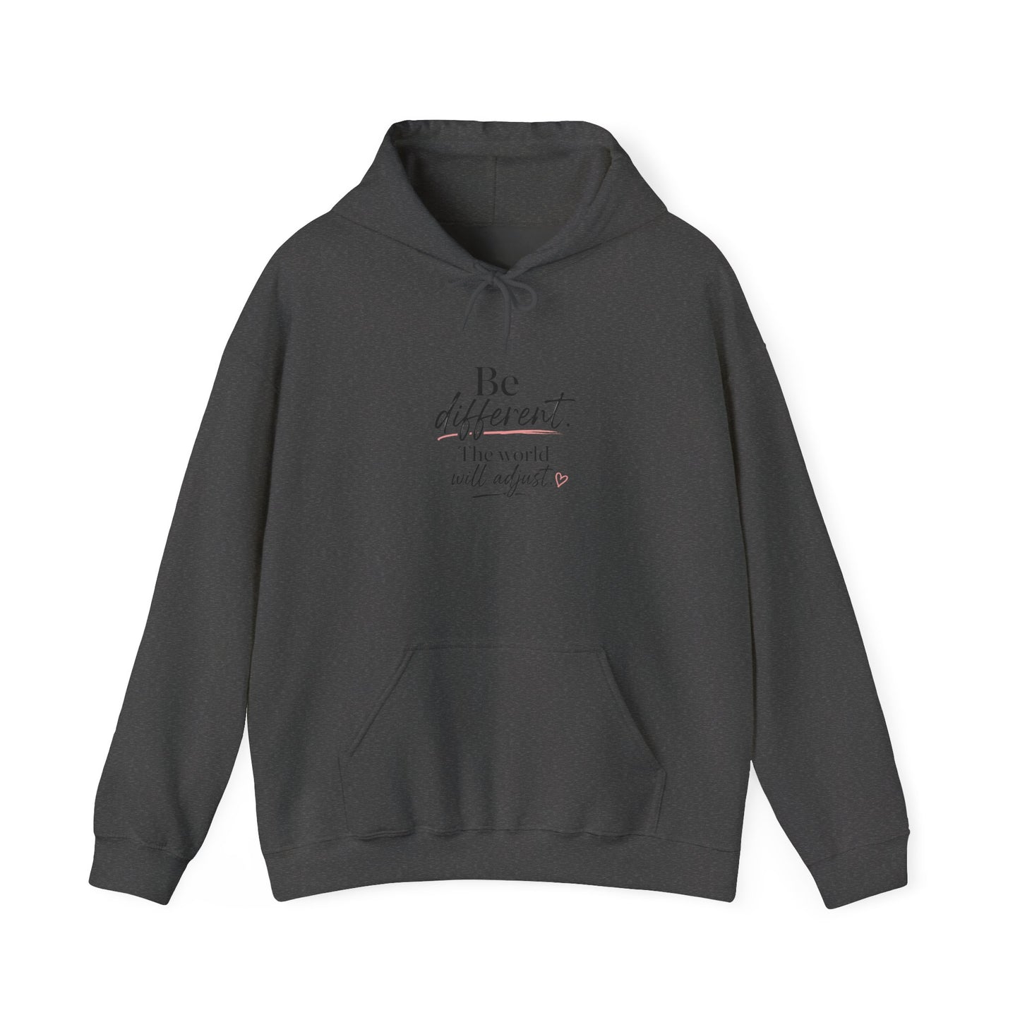 Hoodie — "Be Different, The World Will Adjust" Minimal Inspirational Pullover