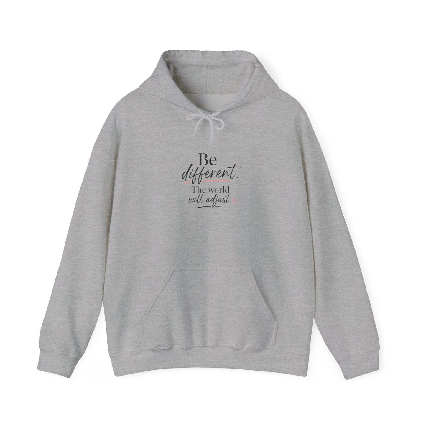 Hoodie — "Be Different, The World Will Adjust" Minimal Inspirational Pullover