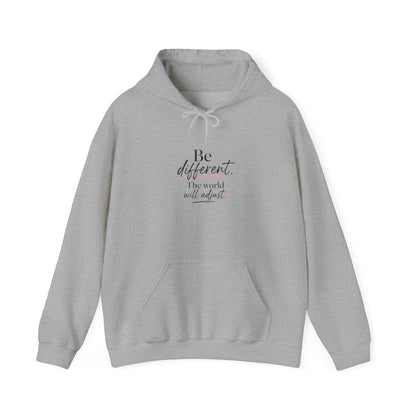Hoodie — "Be Different, The World Will Adjust" Minimal Inspirational Pullover