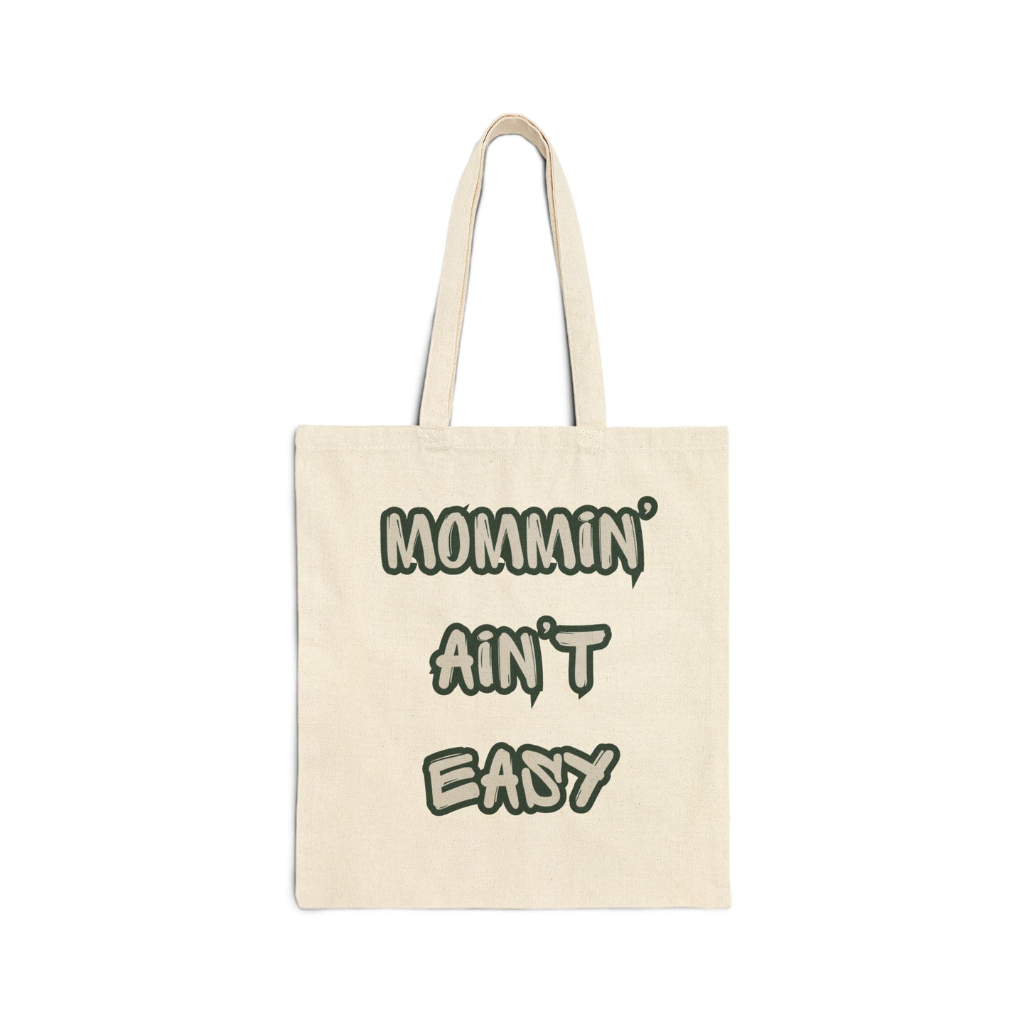 Mommin' Ain't Easy Canvas Tote — Funny Mom Grocery & Everyday Shoulder Bag