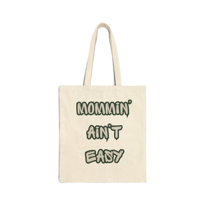 Mommin' Ain't Easy Canvas Tote — Funny Mom Grocery & Everyday Shoulder Bag