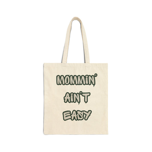 Mommin' Ain't Easy Canvas Tote — Funny Mom Grocery & Everyday Shoulder Bag