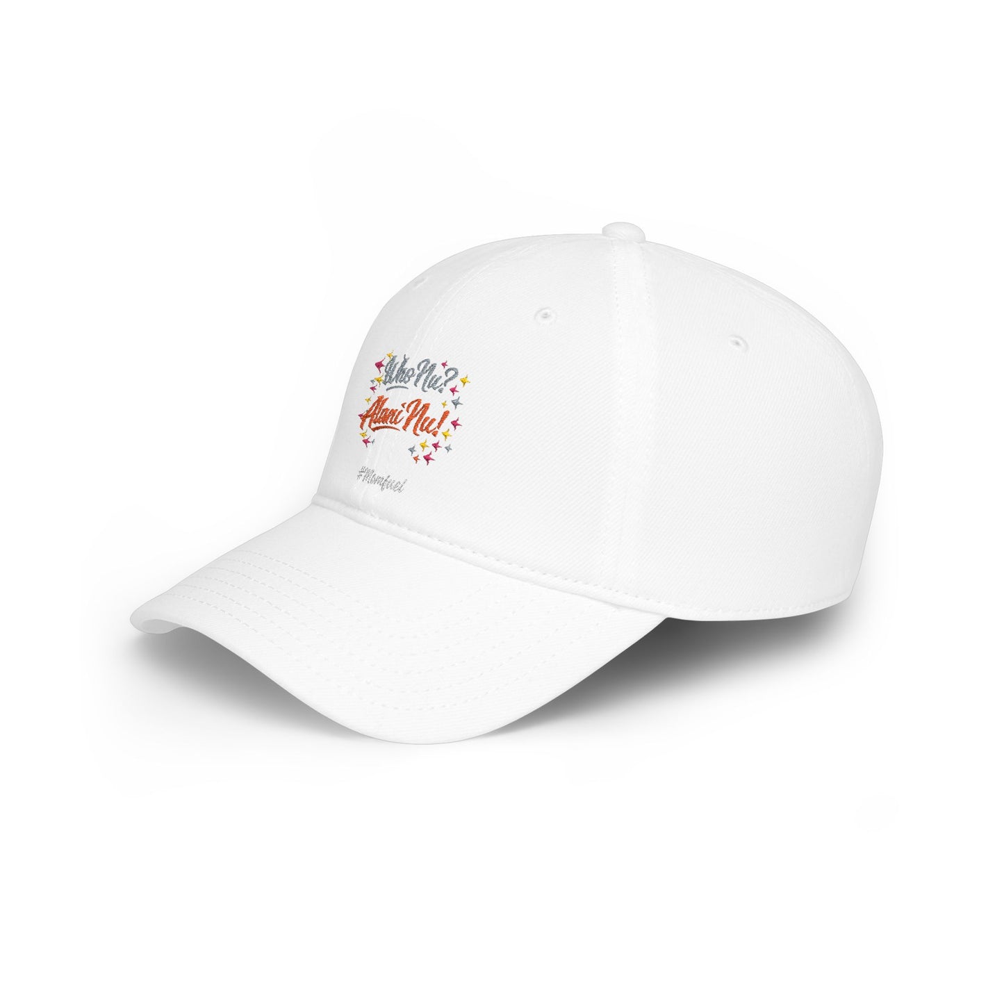 Low Profile Baseball Cap — "Who Me? I Clean Up" Floral Statement Hat