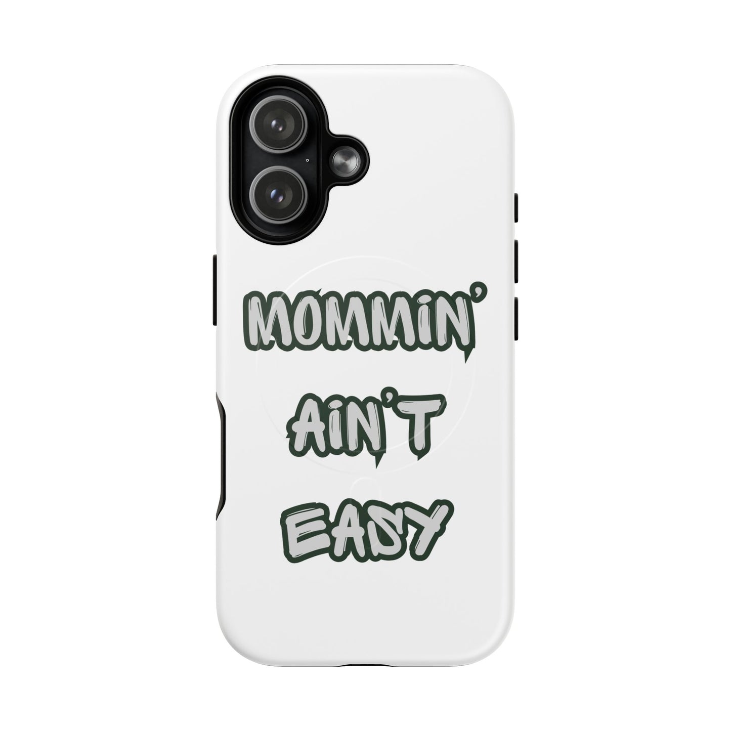 Mommin' Ain't Easy Tough Magnetic Phone Case