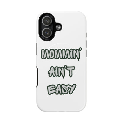 Mommin' Ain't Easy Tough Magnetic Phone Case