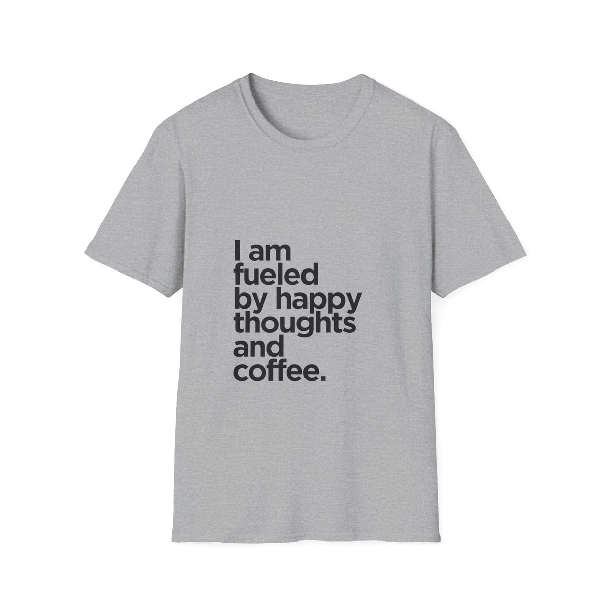 Coffee T‑Shirt — "I am fueled by happy thoughts and coffee." Casual Graphic Tee for Coffee Lovers