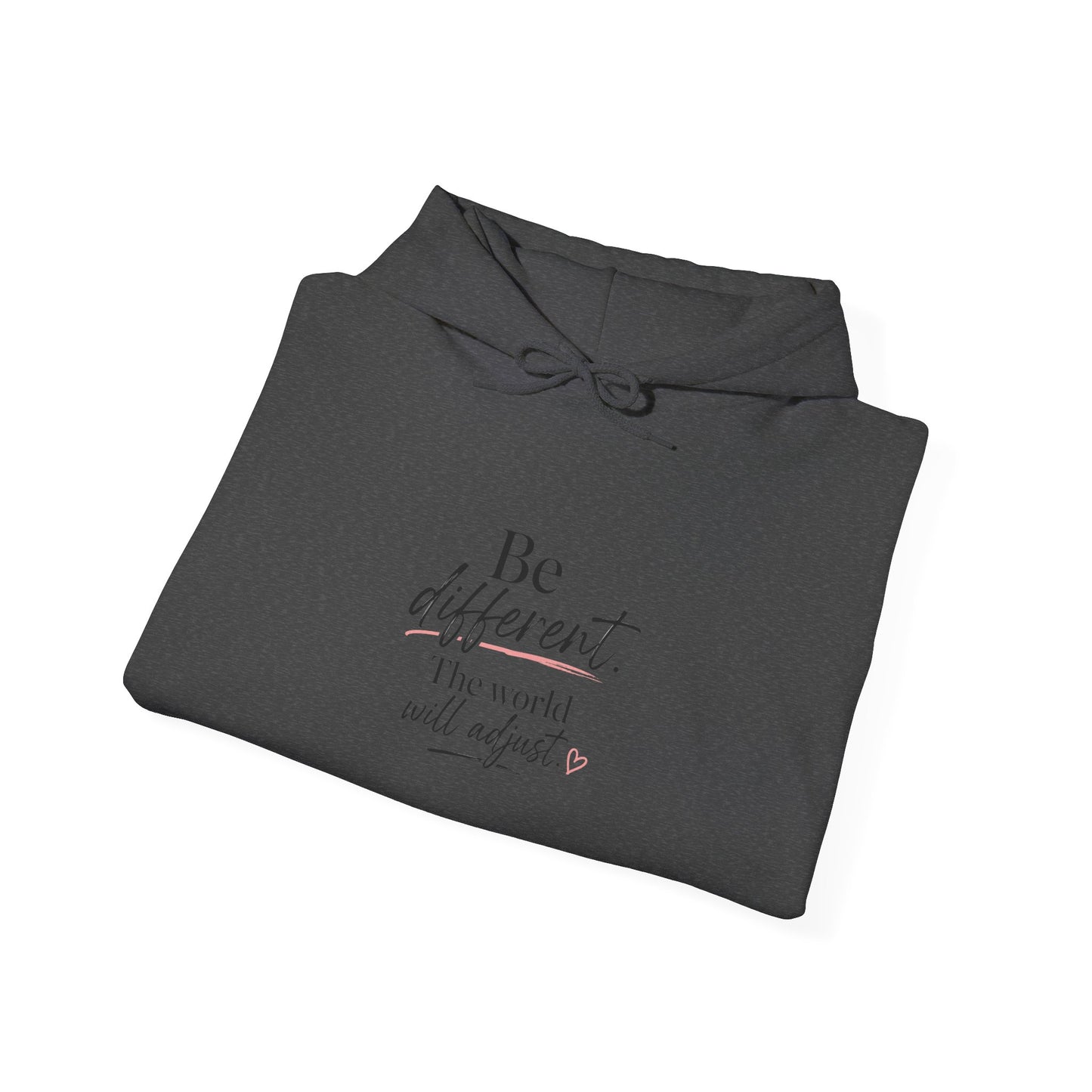 Hoodie — "Be Different, The World Will Adjust" Minimal Inspirational Pullover