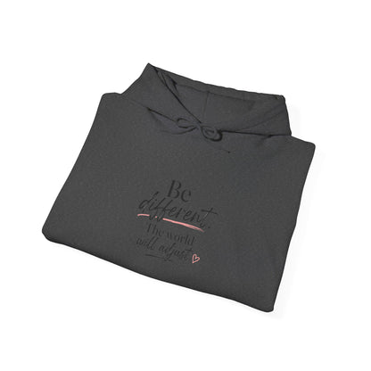 Hoodie — "Be Different, The World Will Adjust" Minimal Inspirational Pullover