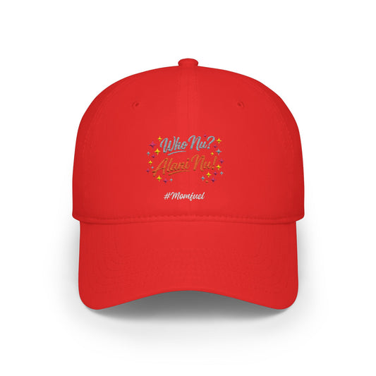 Low Profile Baseball Cap — "Who Me? I Clean Up" Floral Statement Hat