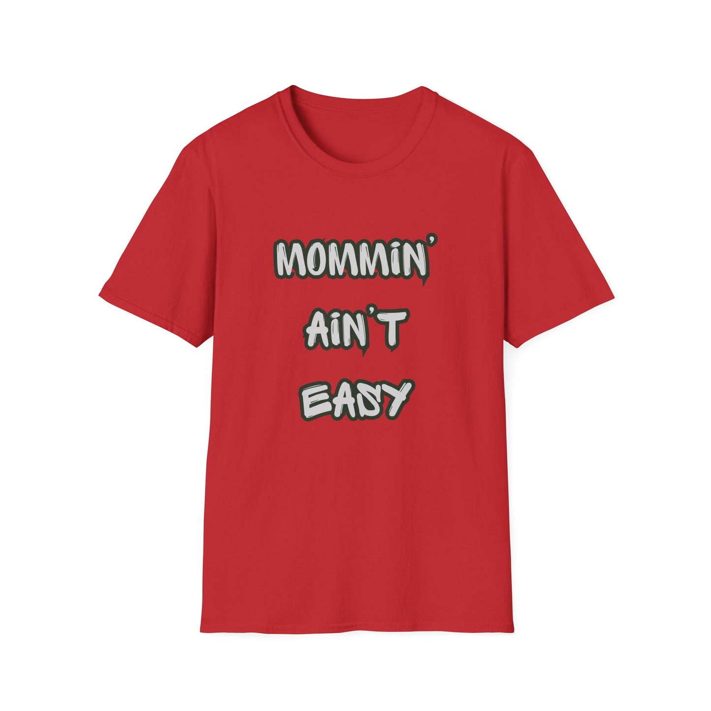Mommin' Ain't Easy T-Shirt — Funny Mom Graphic Tee for New Moms & Mother's Day