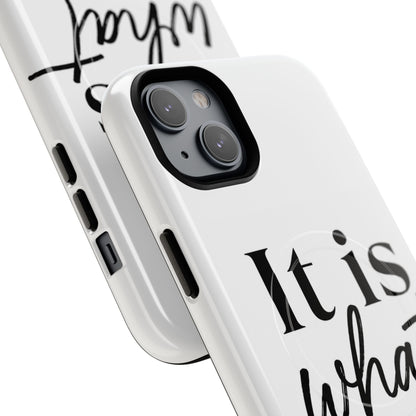 Tough Magnetic Case — "It Is What It Is" Minimalist Phone Case